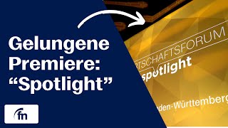 Gelungene Premiere des Wirtschaftsforums quotSpotlightquot [upl. by Jonell]