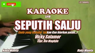 Vicky SalamorSeputih Salju  Karaoke Nada Wanita [upl. by Charbonneau]