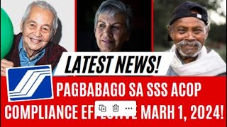 LATEST NEWS PAGBABAGO SA SSS ACOP COMPLIANCE EFFECTIVE MARCH 1 2024  SSS PENSIONERS UPDATE [upl. by Aliuqehs]