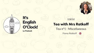 Its English OClock S3E02  Tea with Mrs Ratkoff [upl. by Yleak]