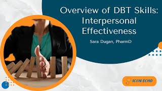 Overview of DBT Skills Interpersonal Effectiveness [upl. by Tobie810]