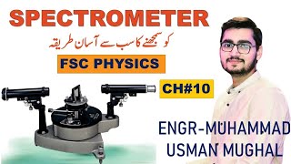 SPECTROMETER  LEC07 CH10  1ST YEAR PHYSICS IN URDUHINDII [upl. by Esilana394]