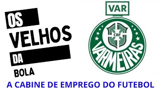 Os Velhos Da Bola Especial vamos falar do VAR [upl. by Emmerie]