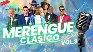 MRENGUE CLASICO MIX VOL 3 ❌ DJ YEISON LA BURLA  LA MEJOR MEZCLA DE MERENGUE [upl. by Rains730]