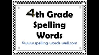 Fourth Grade Spelling Words [upl. by Burnaby]