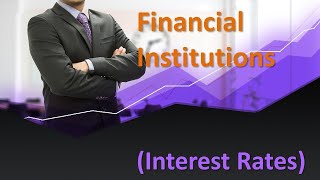 Financial institutions and interest rates [upl. by Ordnas]