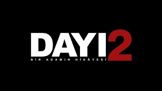 Dayı 2  Teaser Fragman 2025 [upl. by Acinemod]