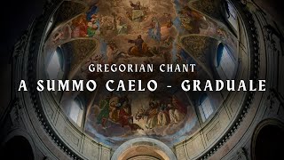 Gregorian Chant  Graduale A Summo Caelo [upl. by Wendall]