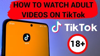 How to watch adult videos on TikTok [upl. by Leraj]