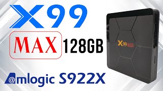 X99 Max Amlogix S922X 128GB Android 9 4K TV Box [upl. by Hendrika]