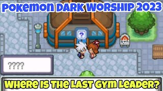 Where To Find Last Gym Leader In Pokemon Dark Worship 2023 [upl. by Athey]