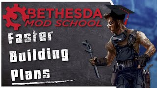 Bethesda Mod School SIM 103  Faster Building Plans w XEdit [upl. by Yatnahs]