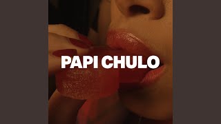 Papi Chulo [upl. by Rotsen]