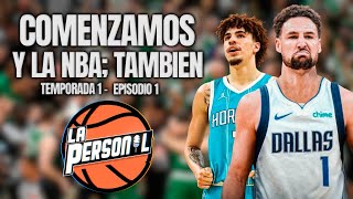 COMENZAMOS Y LA NBA TAMBIÉN I Episodio 01x1  La Personal Podcast [upl. by Stephen]