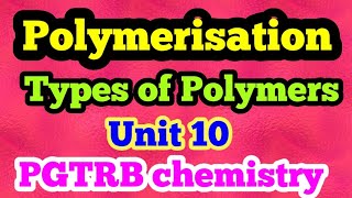 pgtrb chemistry unit 10 polymers  types of polymers polymerisation elastomers thermosetting [upl. by Grinnell]