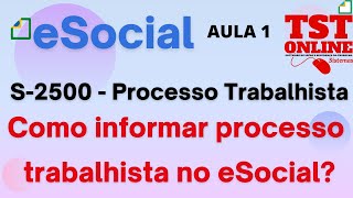 Como informar processo trabalhista no eSocial S 2500 Processo Trabalhista TSTONLINE Sistemas [upl. by Ylus]