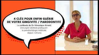 4 clés pour enfin guérir de votre parodontite  gingivite avec le Dr Amard [upl. by Akinuahs]