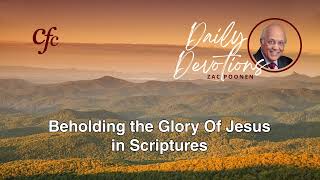 October 22  Daily Devotion  Beholding the Glory Of Jesus in Scriptures  Zac Poonen [upl. by Adnahcal845]