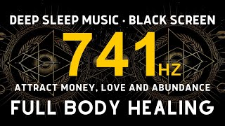 Frequency 741Hz Awakens Intuition Aura Cleanse amp Spiritual Detox Heal Higher Chakras  SLEEP MUSIC [upl. by Adnorrehs880]