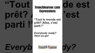 Cest parti  French Expression  FrenchLearner [upl. by Aerdnaeel894]