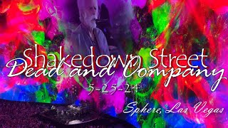 Dead and Company 52524 quotShakedown Streetquot Las Vegas  Sweet Sphere Magic and more dancing Set 2 [upl. by Nauht168]