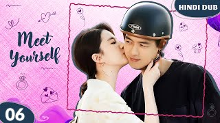 Meet Yourself EP 06【Hindi Dubbed】Yaariyan Yaadein aur Yunnan Chinese Drama In Hindi Dubbed [upl. by Patrizia]