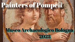 PAINTERS OF POMPEII in BOLOGNA [upl. by Metzger472]