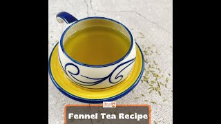 Fennel Seed Tea Recipe [upl. by Gnep]