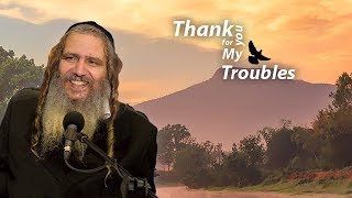 Thank You for My Troubles  Rav Shalom Arush [upl. by Peugia]