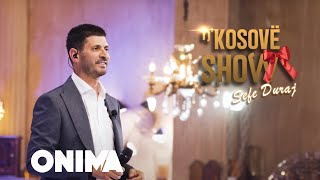 n’Kosove show  Sefe Duraj  O ta hangsha zemren [upl. by Ennaeerb]