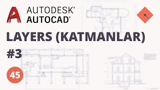 AutoCAD Dersleri 45  Layers Katmanlar  3 [upl. by Tiphane636]