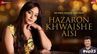 Hazaron Khwaishe Aisi  Anu Malik x Aishwarya Pandit  Shakeel Azmi  Zee Music Originals [upl. by Alaham434]