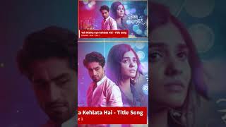 yehrishtakyakehlatahai extended titlesong abhimaan abhira Kaira NaKsh duet Part 2 [upl. by Kravits]