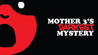 Mother 3s Darkest Mystery [upl. by Spector]