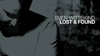 Sven Wittekind  Lost amp Found Album Bonus Mix [upl. by Enialahs]