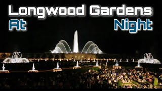 4K Longwood Gardens Fountain PreShow at Night [upl. by Winn558]