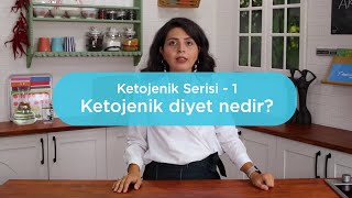 Ketojenik Serisi1 Ketojenik diyet nedir [upl. by Arhna]