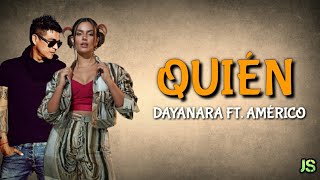 Quién  Dayanara Américo LETRA [upl. by Nybbor233]