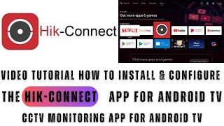 HikConnect for Android TV Video Tutorial for the Installation of the HikConnect App on Android TV [upl. by Eirolav207]