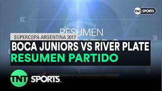 Resumen de Boca Juniors vs River Plate 02  Supercopa Argentina 2017 [upl. by Sheehan]