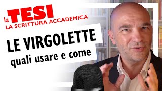 Le VIRGOLETTE nella TESI quali usare e come  La scrittura accademica [upl. by Riorsson]