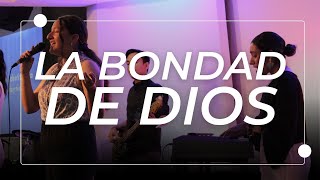 La Bondad de Dios  Alabanza [upl. by Eytak680]