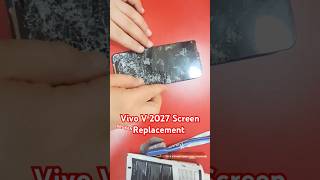 Vivo V2027 Broken Screen replacement shotrs mobilerepairing vivo [upl. by Merp]