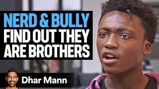 Nerd amp Bully FIND OUT They Are BROTHERS  Dhar Mann Studios [upl. by Samala510]