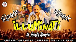 Illuminati Dj Song  Dj Ronty Remix  Illuminati Remix  Instagram Trending Song 2024Dj Siday Remix [upl. by Semadar649]