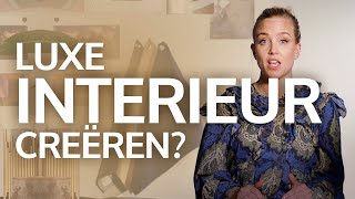 Hoe een LUXE INTERIEUR creëren [upl. by Molli]