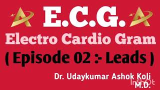 ECG मराठी  Episode 2  Placement of ECG leads  ECG marathi medical education [upl. by Engamrahc]