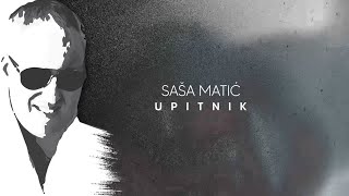 Sasa Matic  Upitnik  Official Video 2021 [upl. by Sloatman]