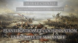 Planification et Coordination  La Bataille de Malakoff 1855 [upl. by Alcott691]