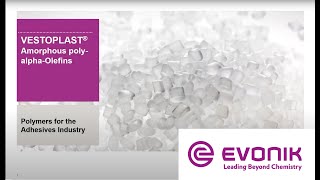 Introduction – VESTOPLAST® amorphous polyalphaolefin APAO  Evonik [upl. by Anesusa]